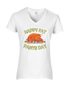 Epic Ladies Happy Fat Pants Day Thanksgiving Feast V-Neck Graphic T-Shirts
